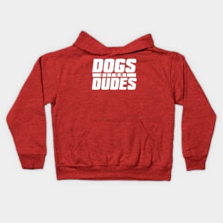 Dogs Before Dudes Kids Hoodie